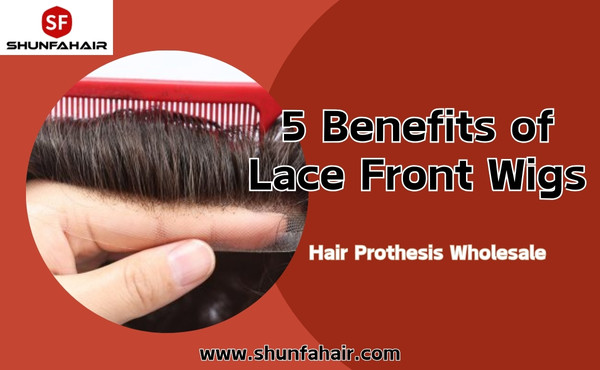 5 Benefits Of Lace Front Wigs